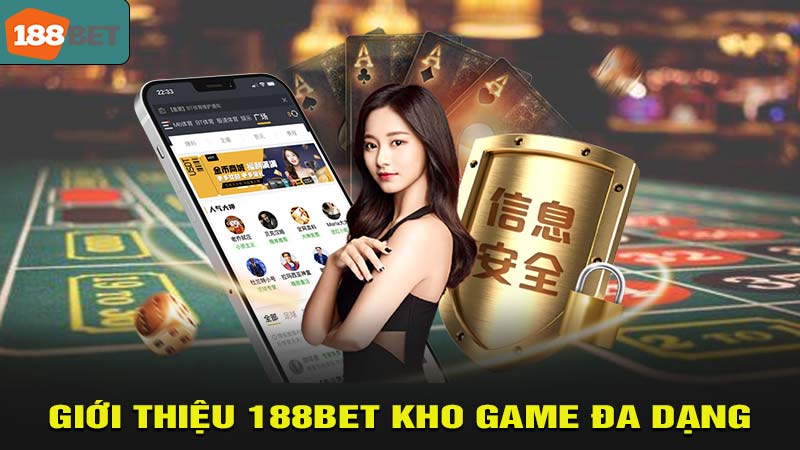 Giới thiệu 188bet có kho game đa dạng