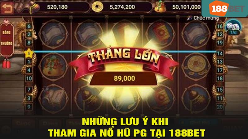 Những lưu ý khi tham gia nổ hũ PG