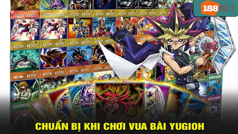 Chuẩn bị khi chơi Vua Bài Yugioh