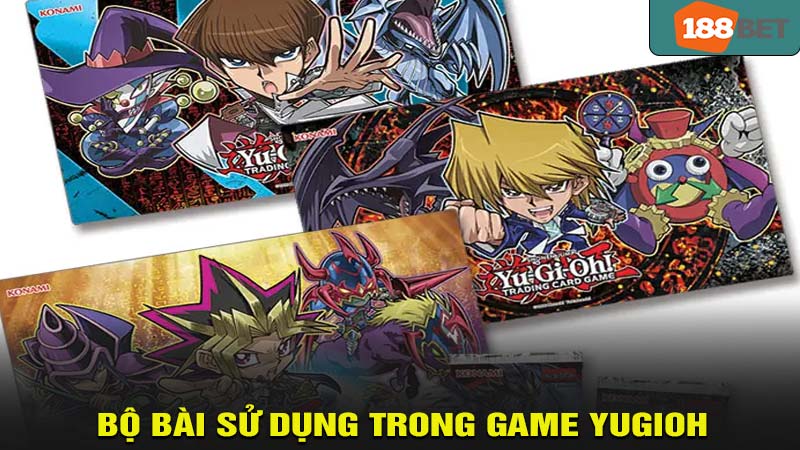 Bộ bài sử dụng trong Vua Bài Yugioh