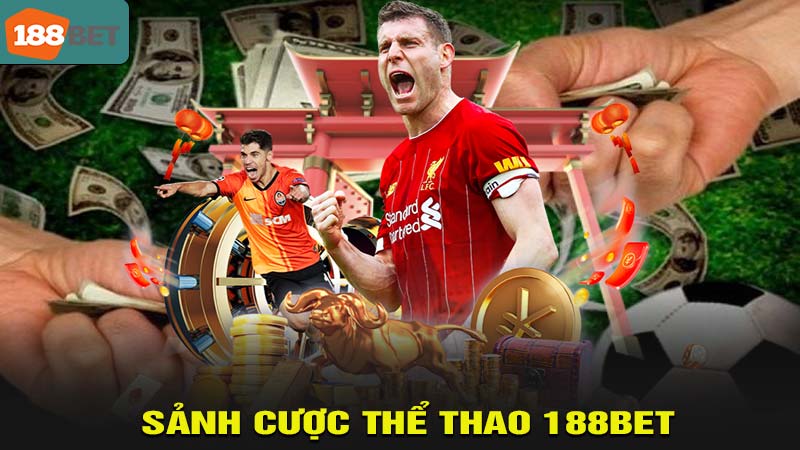 Giới thiệu sảnh cược thể thao 188bet