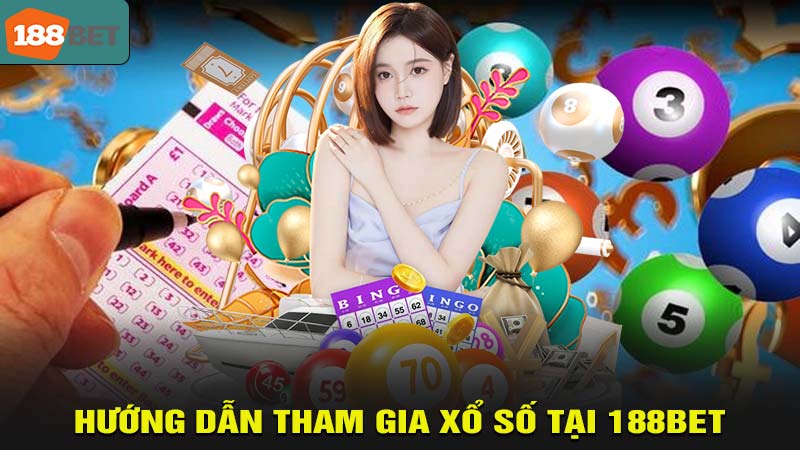 Hướng dẫn tham gia xổ số tại 188bet