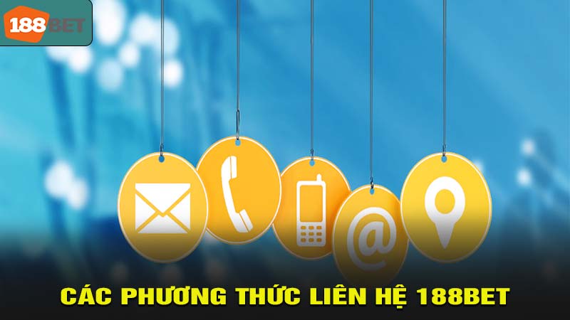 Các phương thức liên hệ 188bet